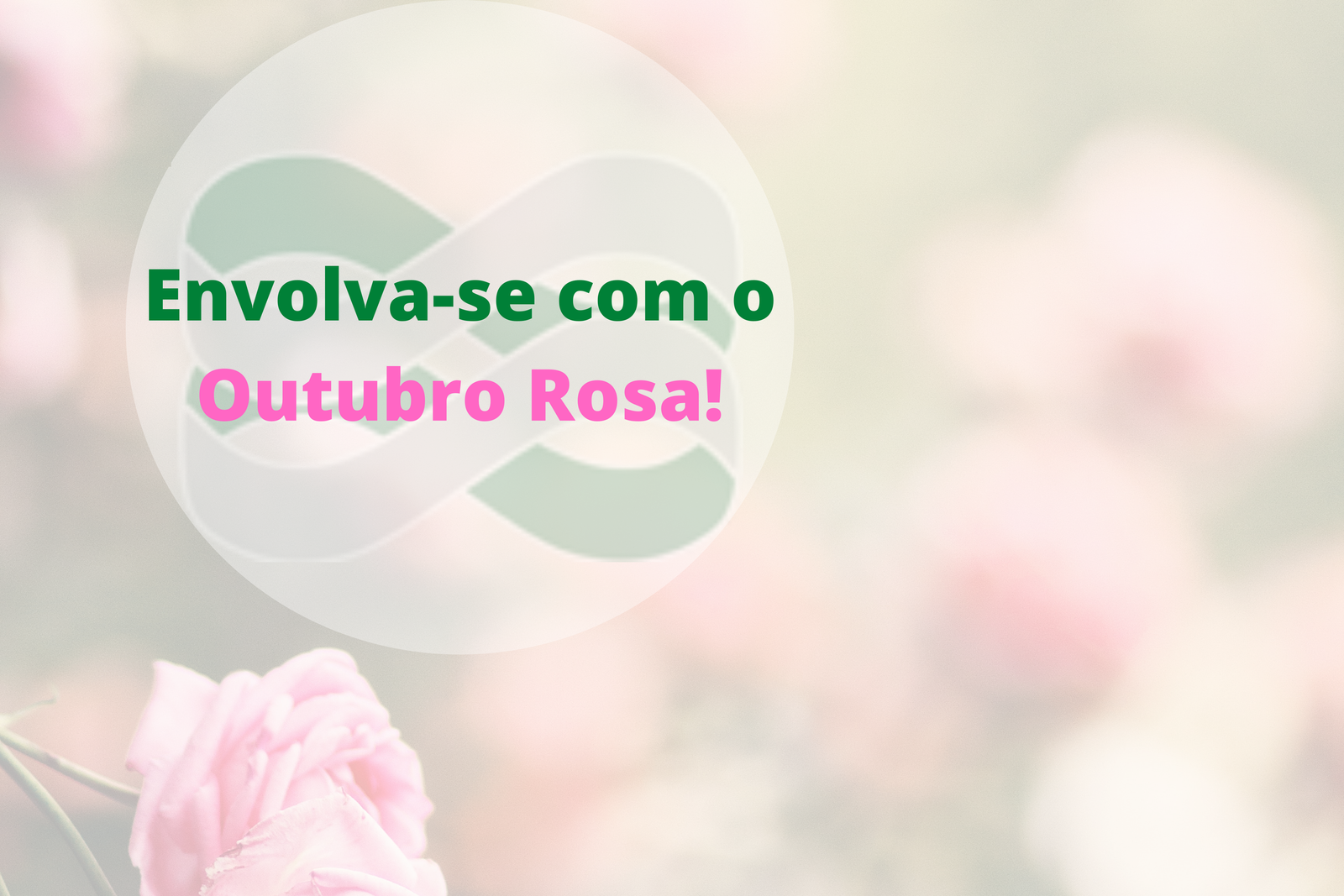 Envolva-se com o Outubro Rosa!