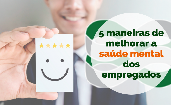 5 maneiras de melhorar a saúde mental dos empregados