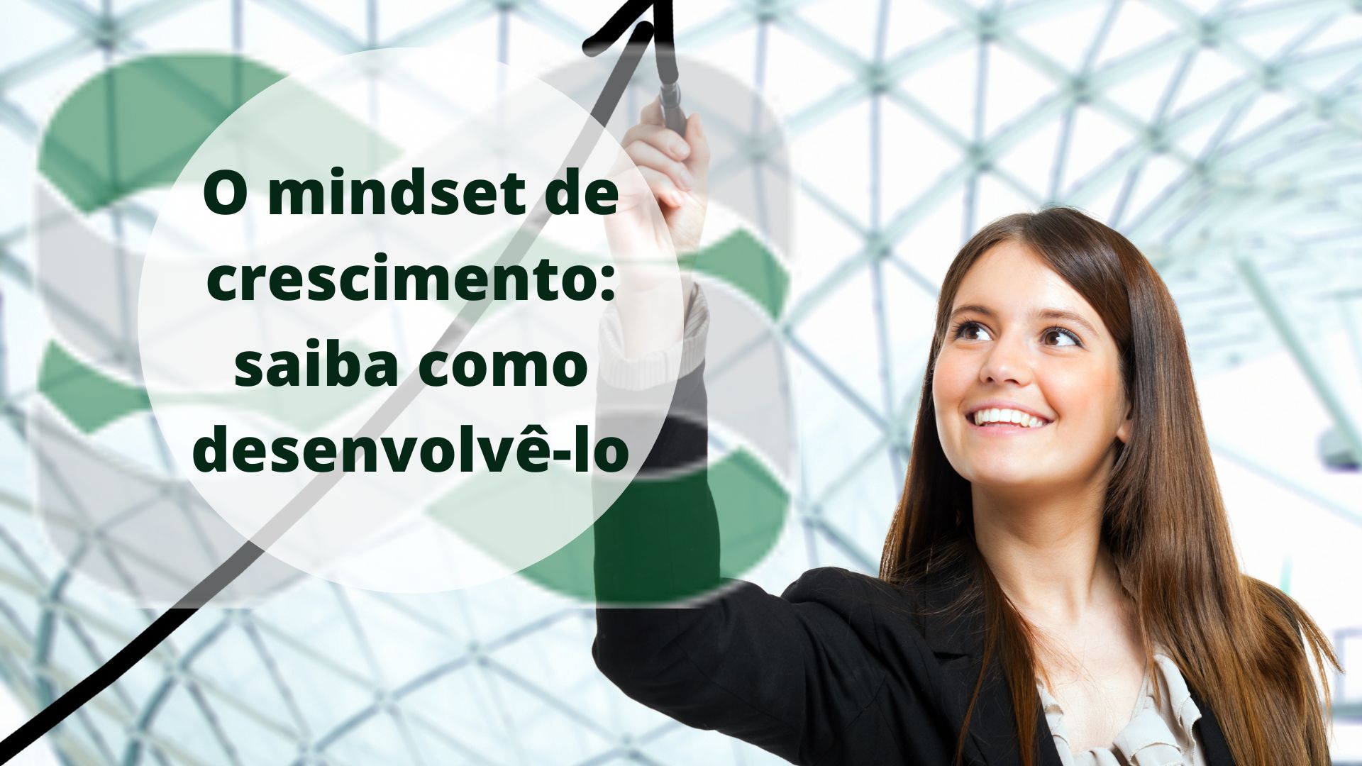 O que é Mindset e como desenvolvê-lo para alcançar o sucesso?